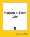 Marjorie's Three Gifts