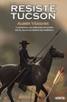 Cover of RESISTE TUCSON