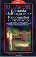 Cover of Fantasia dell'inconscio e psicoanalisi dell'inconscio