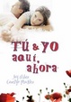 Cover of Tú y yo, aquí, ahora