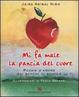 Cover of Mi fa male la pancia del cuore