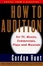 Cover of 'How to Audition'