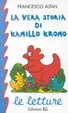 Cover of La vera storia di Kamillo Kromo