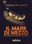 Cover of Il mare di mezzo