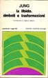 Cover of la libido. simboli e trasformazioni