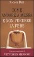 Cover of Come andare a messa e non perdere la fede