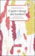 Cover of Capire i disagi dei bambini
