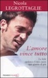 Cover of L'amore vince tutto. La fede spalanca il mio cuore ogni giorno di più
