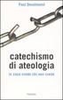 Cover of Catechismo di ateologia