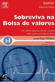 Sobreviva na Bolsa de Valores Um Roteiro Para Acumular Capital Com Ações E Renda Variável