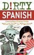 Cover of Dirty Spanish