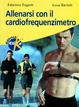 Cover of Allenarsi con il cardiofrequenzimetro