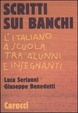 Cover of Scritti sui banchi. L'italiano a scuola tra alunni e insegnanti