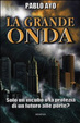 Cover of La grande onda. Solo un incubo o la profezia di un futuro alle porte?