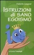 Cover of Manuale di sano egoismo