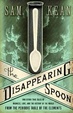 Cover of The Disappearing Spoon