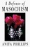 Cover of "A Defense of Masochism"