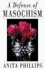 A Defense of Masochism