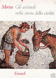 Cover of Gli animali nella storia della civiltà