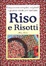 Cover of Cinquecento semplici, originali e gustose ricette per cucinare riso e risotti