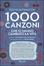 Cover of Mille canzoni che ci hanno cambiato la vita