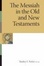 Cover of "The Messiah in the Old and New Testaments"