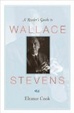 Cover of A Reader's Guide to Wallace Stevens