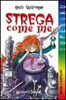 Cover of Strega come me