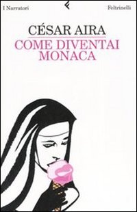 Image of Come diventai monaca