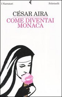 Image of Come diventai monaca
