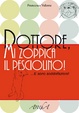 Cover of Dottore, mi zoppica il pesciolino!