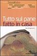 Cover of Tutto sul pane fatto in casa