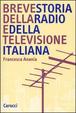 Cover of Breve storia della radio e della televisione italiana
