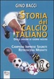 Cover of Storia del calcio italiano dalle origini ai giorni nostri