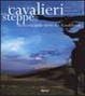 Cover of I cavalieri delle steppe