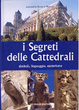Cover of I segreti delle cattedrali