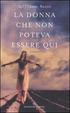 Cover of La donna che non poteva essere qui