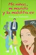 Cover of Mis niñas, mi marido y la maldita ex