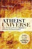 Atheist Universe : The Thinking Person's Answer to Christian Fundamentalism