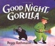 Cover of Good Night, Gorilla