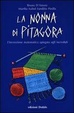 Cover of La nonna di Pitagora. La matematica spiegata agli increduli