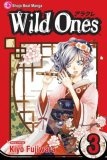 Wild Ones, Vol. 3 (Wild Ones (Viz Media))