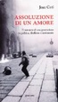 Cover of Assoluzione di un amore
