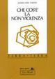 Cover of Che cos'è la non violenza