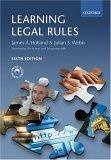 Learning Legal Rules : A Student's Guide to Legal Method and Reasoning
