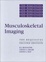 Cover of 'Musculoskeletal Imaging'