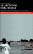 Cover of Le abitudini dell'acqua