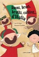 Cover of Buoni, bravi, brutti, cattivi... d'Italia