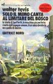 Cover of Solo il mimo canta al limitare del bosco