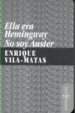 Cover of Ella era Hemingway/No soy Auster